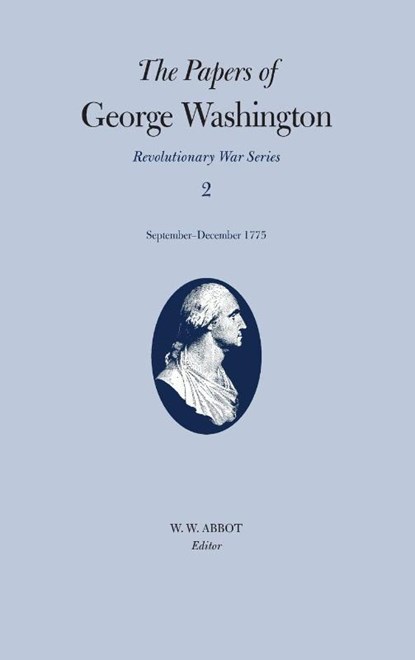 The Papers of George Washington V.2; Revolutionary War Series;Sept.-Dec.1775, George Washington ; Philander D. Chase ; Dorothy Twohig ; Frank E. Grizzard - Gebonden - 9780813911021