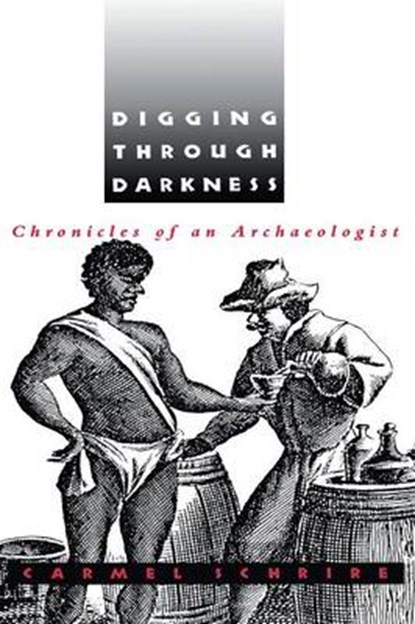 Digging through Darkness, SCHRIRE,  Carmel - Paperback - 9780813916927