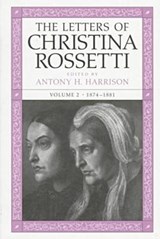 The Letters of Christina Rossetti - ROSSETTI,  Christina Georgina ; Harrison, Antony H. - 9780813917832