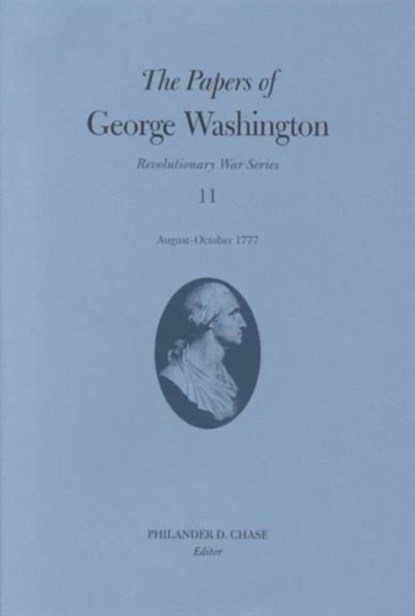 The Papers of George Washington V.11; Revolutionary War Series;August-October 1777, George Washington - Gebonden - 9780813920269