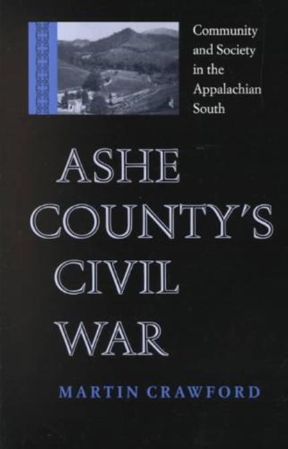 Ashe County's Civil War, Martin Crawford - Paperback - 9780813920344