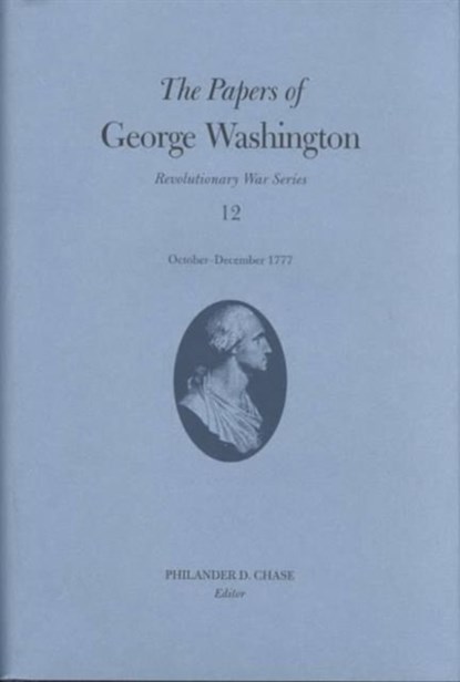 The Papers of George Washington V.12; Revolutionary War Series;October-December 1777, George Washington - Gebonden - 9780813920771