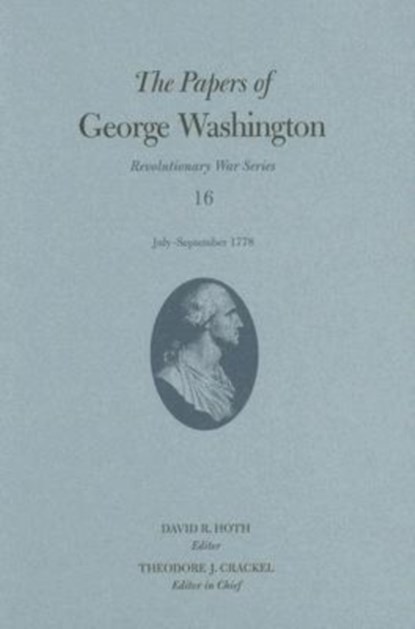 The Papers of George Washington v. 16; July-September 1778, George Washington - Gebonden - 9780813925790