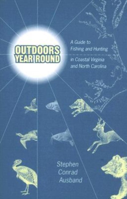 Outdoors Year Round, Stephen Conrad Ausband - Paperback - 9780813925837