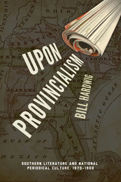 Upon Provincialism, Bill Hardwig - Paperback - 9780813934051