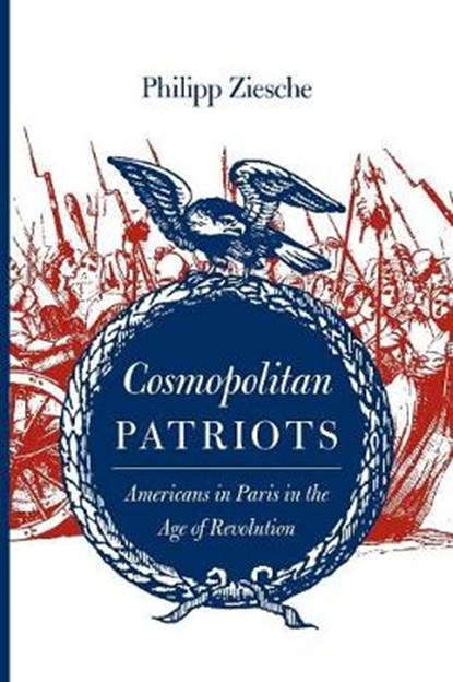 Cosmopolitan Patriots, ZIESCHE,  Philipp - Paperback - 9780813935959