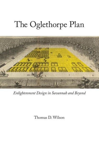 The Oglethorpe Plan, Thomas D. Wilson - Paperback - 9780813936628