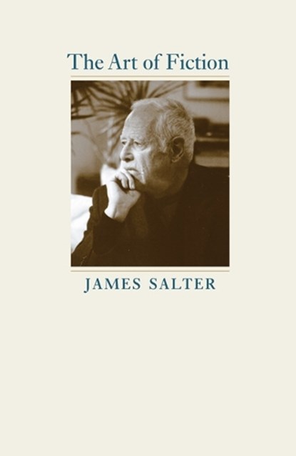 The Art of Fiction, James Salter - Gebonden Gebonden - 9780813939056