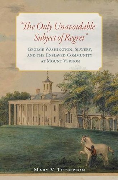The Only Unavoidable Subject of Regret, Mary V. Thompson - Gebonden - 9780813941844