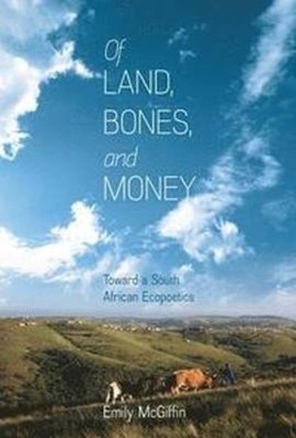 Of Land, Bones, and Money, Emily McGiffin - Paperback - 9780813942766