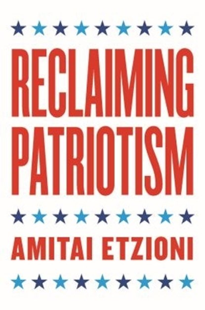 Reclaiming Patriotism, Amitai Etzioni - Gebonden - 9780813943244