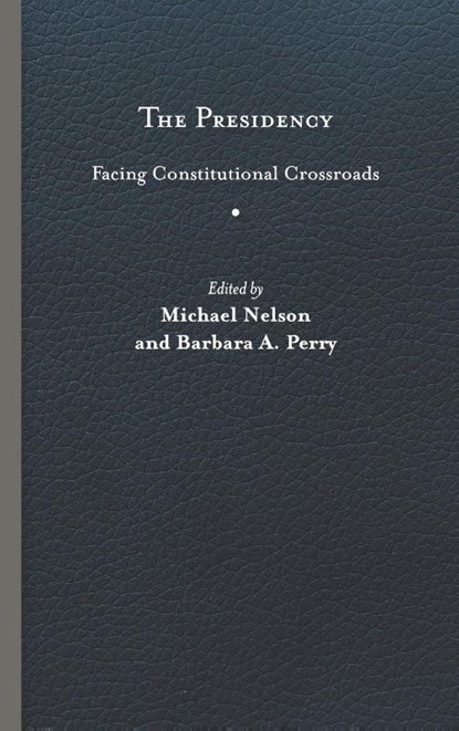 The Presidency, Michael Nelson ; Barbara A. Perry - Gebonden - 9780813946054