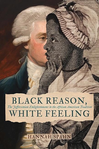 Black Reason, White Feeling, Hannah Spahn - Gebonden - 9780813951188