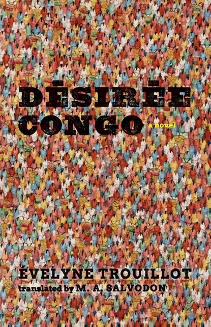 Desiree Congo, Evelyne Trouillot ; M. A. Salvodon ; Annette Joseph-Gabriel - Paperback - 9780813952123