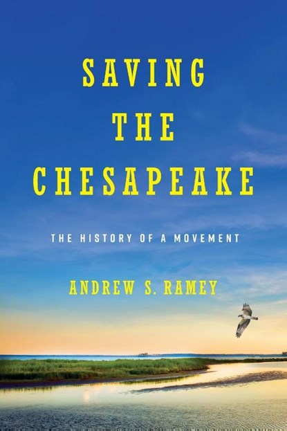 Saving the Chesapeake, Andrew S. Ramey - Paperback - 9780813952666