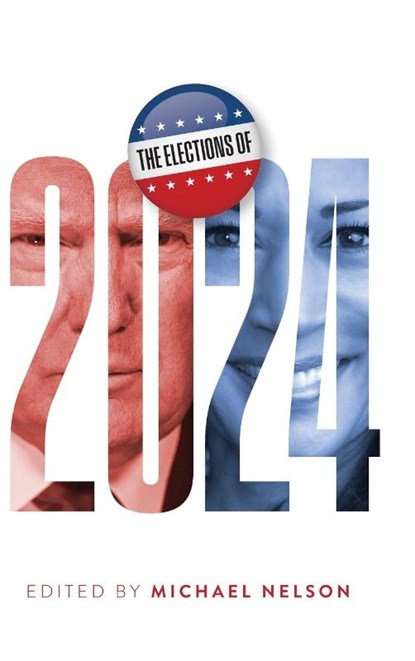 The Elections of 2024, Michael Nelson - Gebonden - 9780813952840