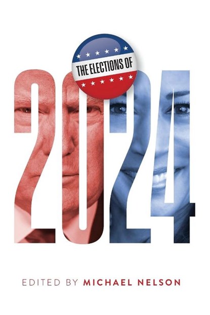 The Elections of 2024, Michael Nelson - Paperback - 9780813952857