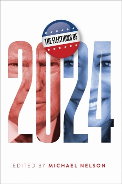 The Elections of 2024, Michael Nelson - Paperback - 9780813952857
