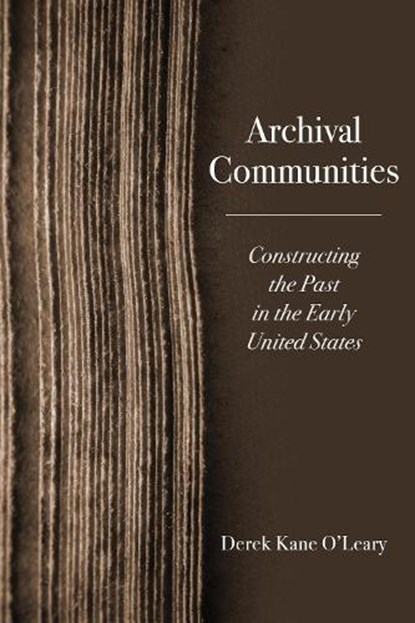 Archival Communities, Derek Kane O'Leary - Gebonden - 9780813953038