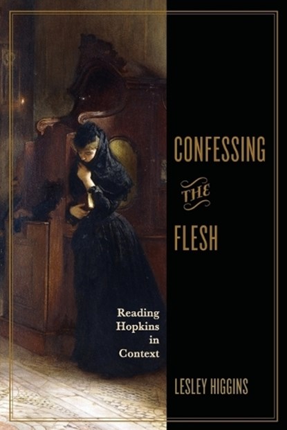 Confessing the Flesh, Lesley Higgins - Paperback - 9780813953212