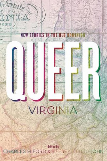 Queer Virginia, Charles H. Ford ; Jeffrey L. Littlejohn - Gebonden - 9780813953267