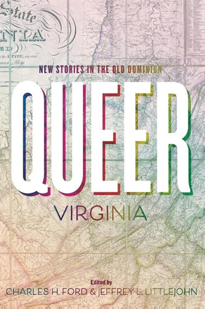 Queer Virginia, Charles H. Ford ; Jeffrey L. Littlejohn - Paperback - 9780813953274