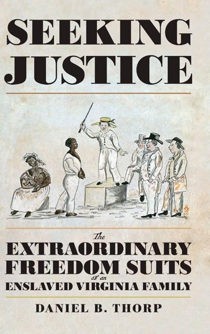 Seeking Justice, Daniel B. Thorp - Gebonden - 9780813953441