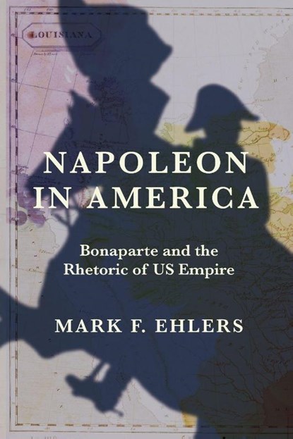 Napoleon in America, Mark F. Ehlers - Paperback - 9780813953540