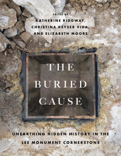 The Buried Cause, Katherine Ridgway ; Christina Keyser Vida ; Elizabeth Moore - Paperback - 9780813954240