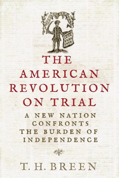 The American Revolution on Trial, Timothy Hall Breen - Gebonden - 9780813954974