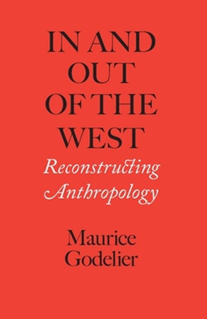 In and Out of the West, Maurice Godelier - Paperback - 9780813955179