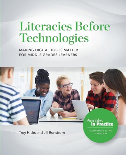 Literacies Before Technologies, Troy Hicks ; Jill Runstrom - Paperback - 9780814100813