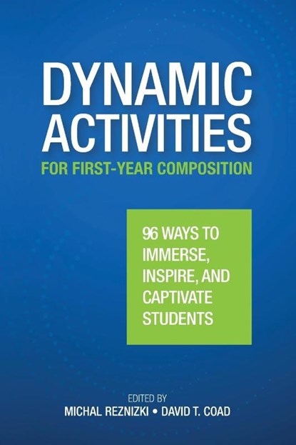 Dynamic Activities for First-Year Composition, Michal Reznizki ; David T. Coad - Paperback - 9780814100936
