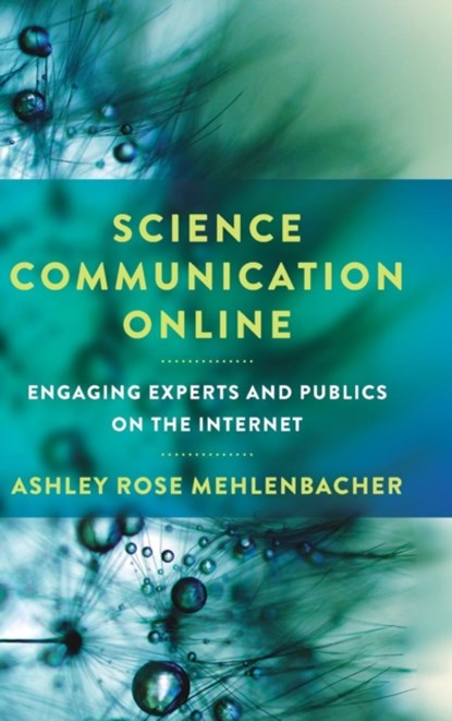 Science Communication Online, Ashley Rose Mehlenbacher - Gebonden - 9780814213988
