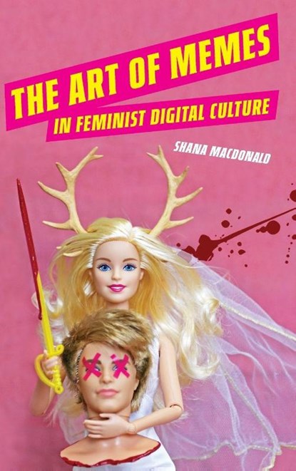 The Art of Memes in Feminist Digital Culture, Shana MacDonald - Gebonden - 9780814214954