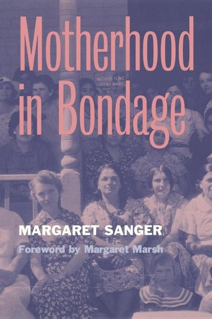 Motherhood in Bondage, Margaret Sanger - Paperback - 9780814250365
