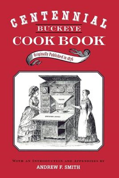 Centennial Buckeye Cook Book, Andrew F. Smith - Gebonden - 9780814250396