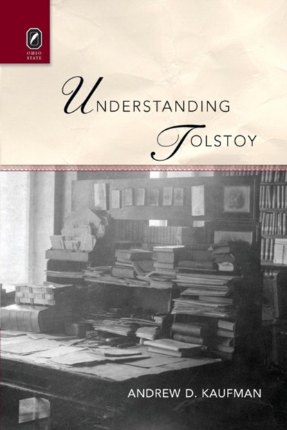 Understanding Tolstoy, Andrew D Kaufman - Paperback - 9780814252406