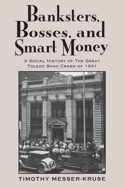 Banksters Bosses Smart Money, Timothy Messer-Kruse - Paperback - 9780814254066