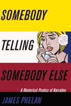 Somebody Telling Somebody Else | James (ohio State University) Phelan | 