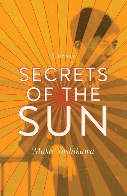 Secrets of the Sun, Mako Yoshikawa - Paperback - 9780814258934