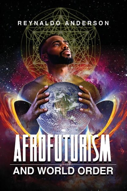 Afrofuturism and World Order, Reynaldo Anderson - Paperback - 9780814259559