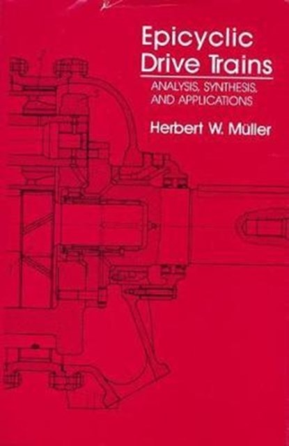 Epicyclic Drive Trains, Herbert W. Muller - Gebonden - 9780814316634