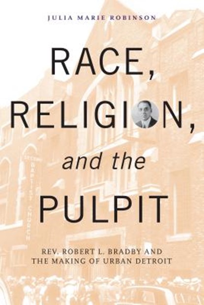 Race, Religion, and the Pulpit, ROBINSON,  Julia Marie - Gebonden - 9780814332917