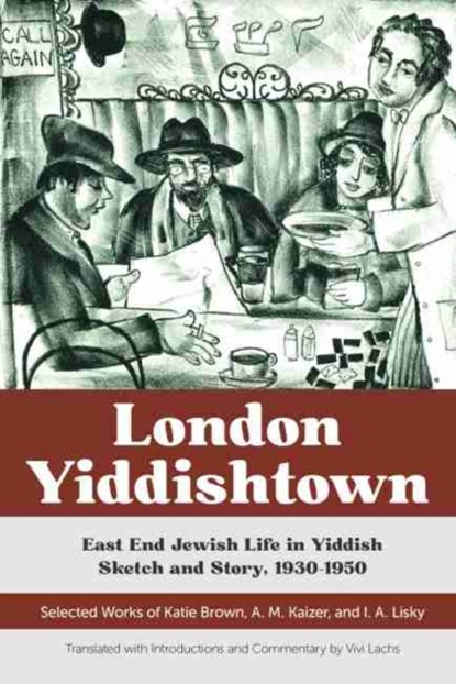 London Yiddishtown, Vivi Lachs ; Katie Brown ; I. A. Lisky ; A. M. Kaizer - Paperback - 9780814348475