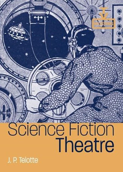 Science Fiction Theatre, J.P. Telotte - Paperback - 9780814350294