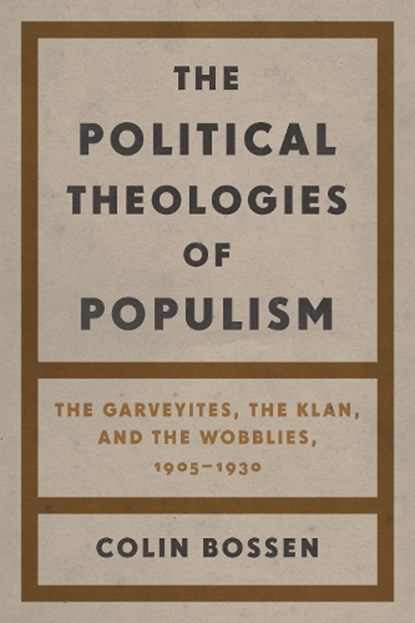 The Political Theologies of Populism, Colin Bossen - Gebonden - 9780814351567