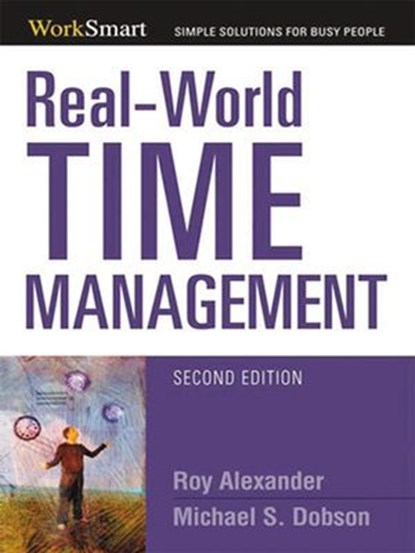 Real-World Time Management, Michael Dobson ; Roy Alexander - Ebook - 9780814413906