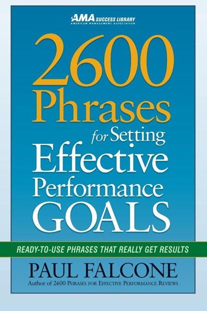 2600 Phrases for Setting Effective Performance Goals, Paul Falcone - Paperback - 9780814417751