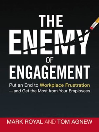 The Enemy of Engagement, Mark Royal ; Tom Agnew - Ebook - 9780814417966